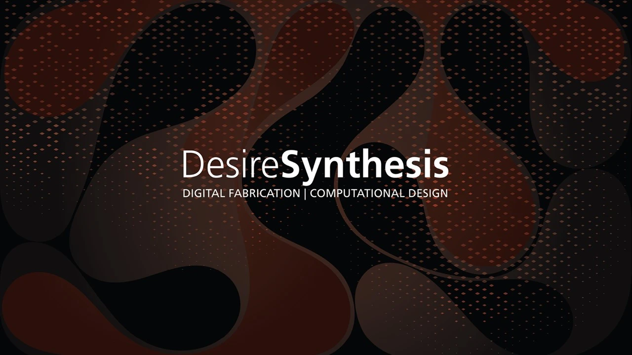 DesireSynthesis — Digital Fabrication and Computational Design, original studio identity slide